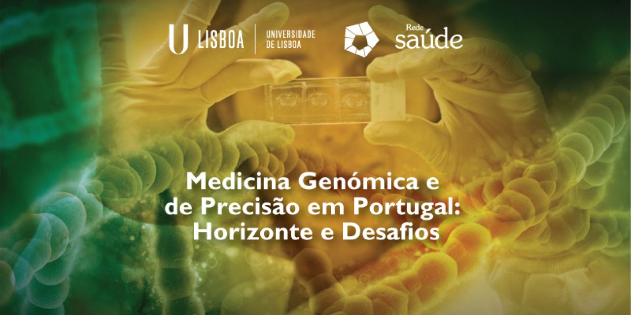 Workshop redesaúde &quot;Medicina genómica e de precisâo em portugal: horizonte e desafios &quot;
