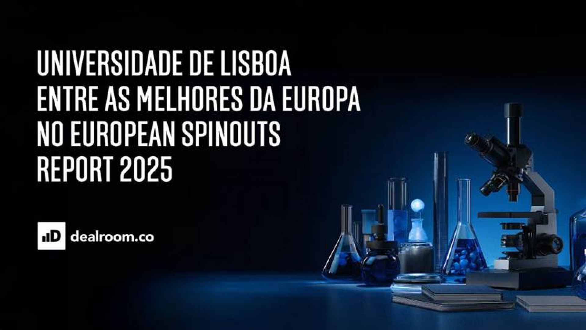 Universidade de Lisboa Entre as Melhores da Europa no European Spinouts Report 2025
